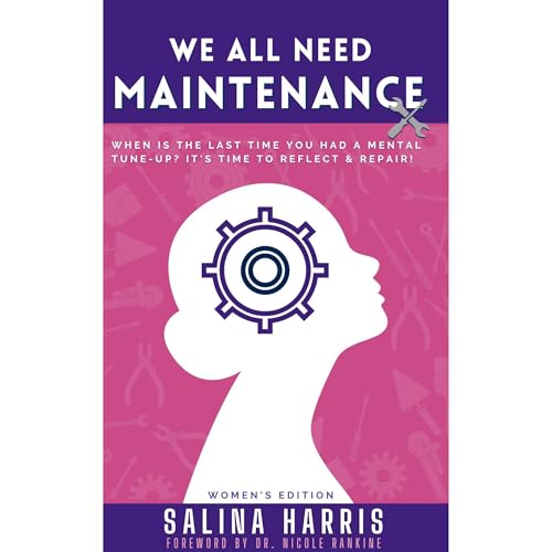 We All Need Maintenance