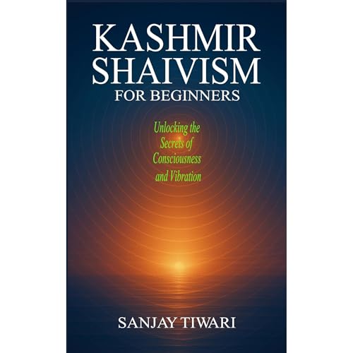 Kashmir Shaivism for Beginners