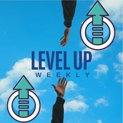 Level Up Weekly by Level Up Broadcasting