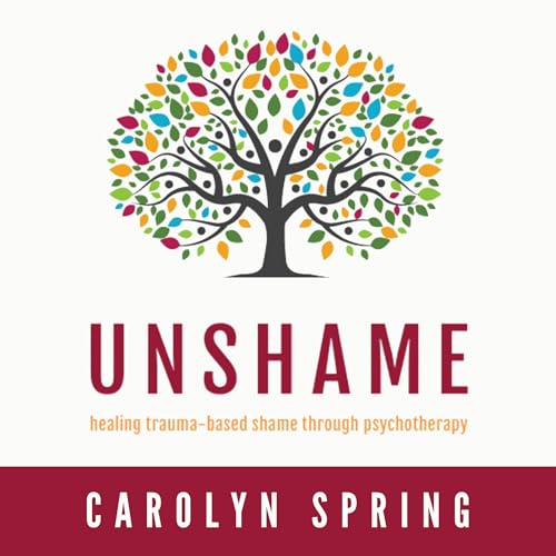 Unshame by Carolyn Spring