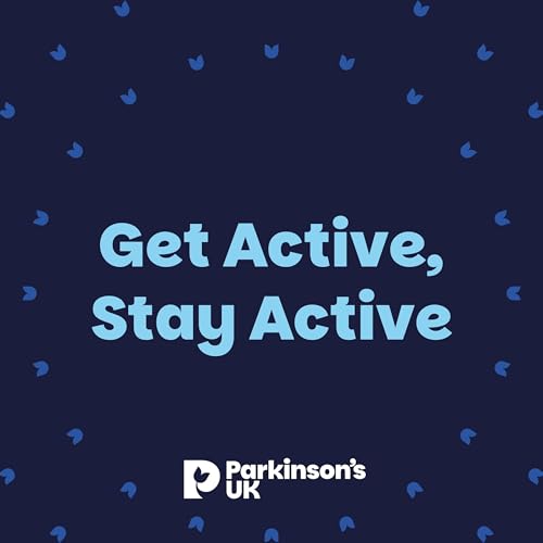 Get Active Stay Active with Parkinson's UK by Parkinson's UK