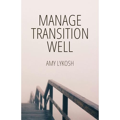 Manage Transition Well