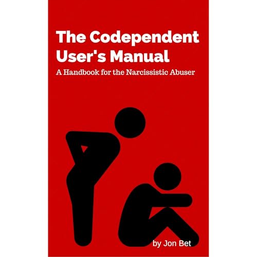 THE CODEPENDENT USER’S MANUAL by Jon Bet