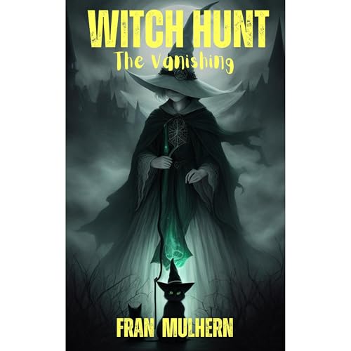 Witch Hunt; The Vanishing by Fran Mulhern