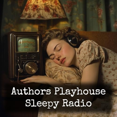 Authors Playhouse - Sleepy Radio