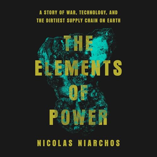 The Elements of Power by Nicolas Niarchos