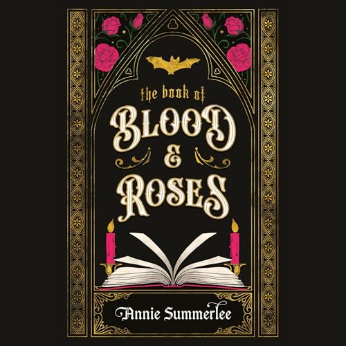 The Book of Blood and Roses by Annie Summerlee