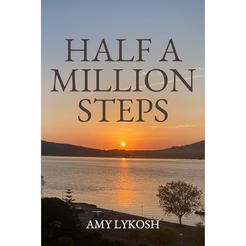 Half a Million Steps by Amy Lykosh