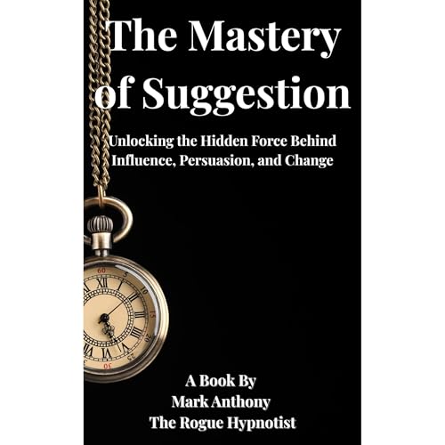 The Mastery of Suggestion