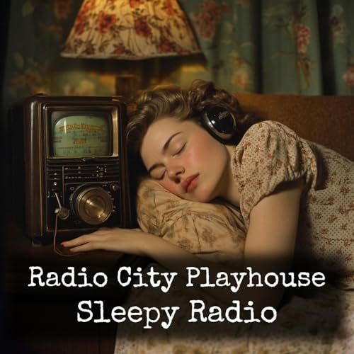 Radio City Playhouse - Sleepy Radio