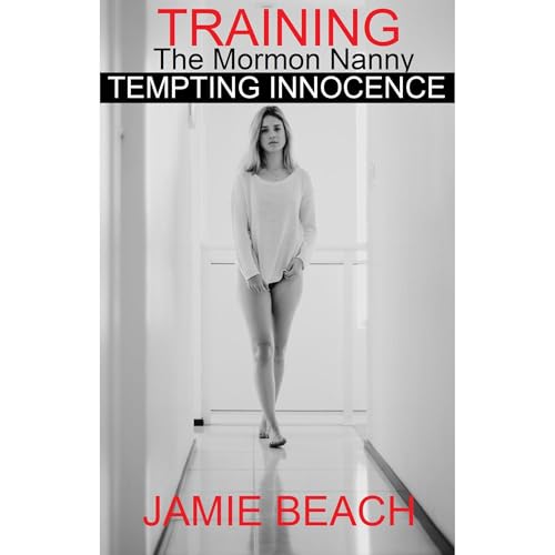 Training the Mormon Nanny: Tempting Innocence