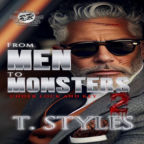 From Men to Monsters 2: Under Lock and Key by T. Styles