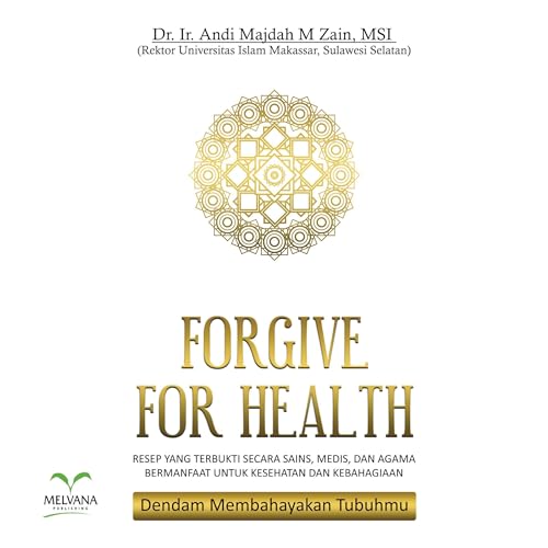 Forgive for Health (Indonesian Edition) by Andi Majdah M Zain