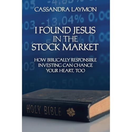 I Found Jesus in the Stock Market by Cassandra Laymon