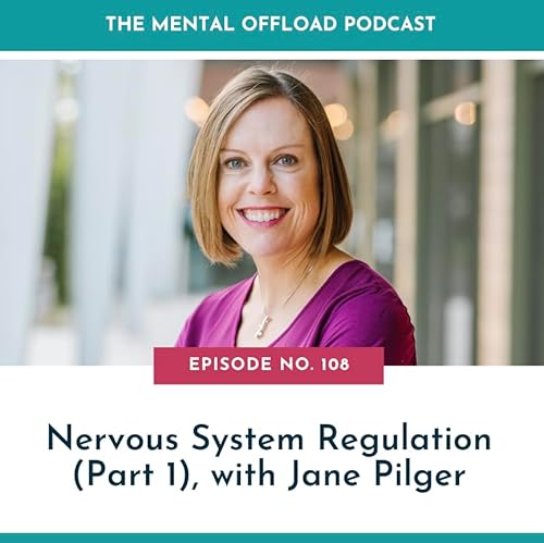 Nervous System Regulation (Part 1), with Jane Pilger by Unknown