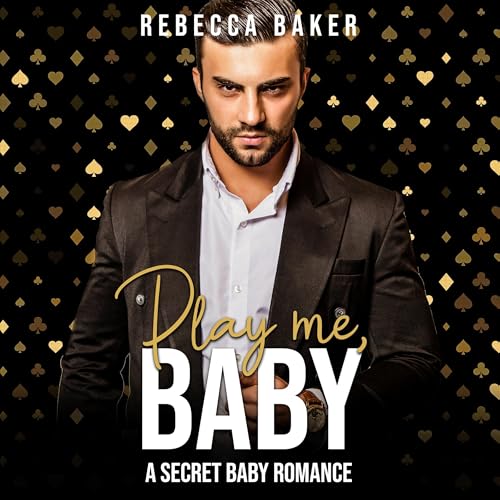 Play me, Baby - A Secret Baby Romance
