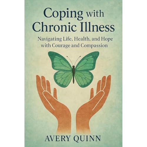 Coping with Chronic Illness by Avery Quinn