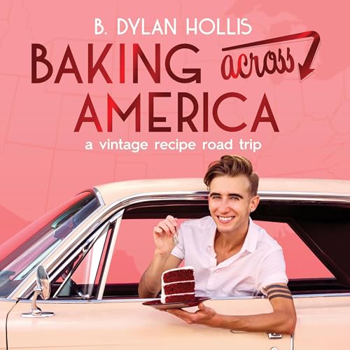 Baking Across America by B. Dylan Hollis