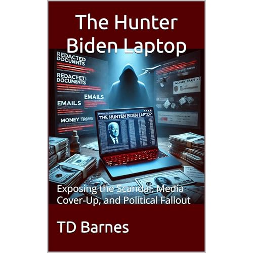 The Hunter Biden Laptop by TD Barnes