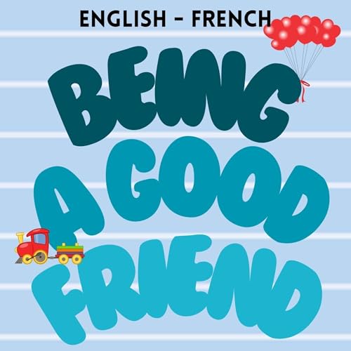 Being a Good Friend [Être un bon ami]