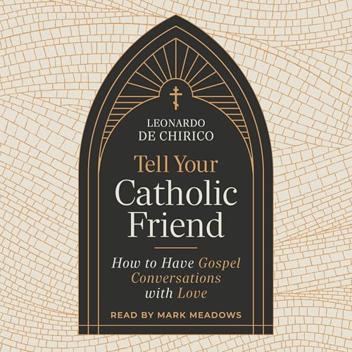 Tell Your Catholic Friend by Leonardo De Chirico