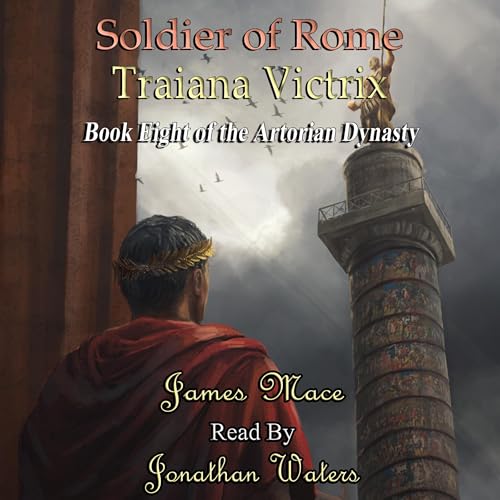 Soldier of Rome: Traiana Victrix