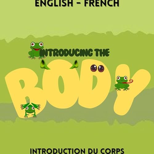 Introducing the Body: Introduction du corps