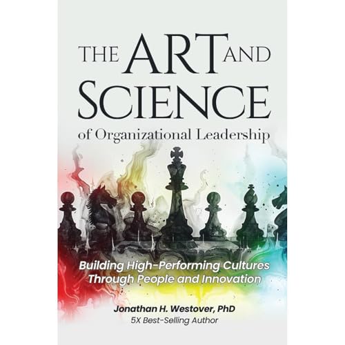 The Art and Science of Organizational Leadership