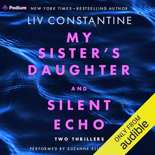 My Sister's Daughter and Silent Echo