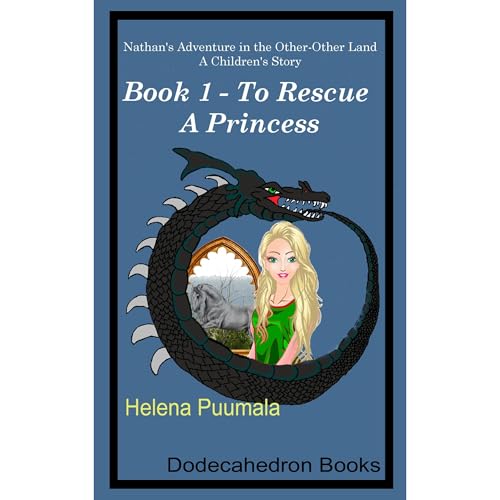 Nathan’s Adventure In the Other-Other Land: A Children’s Story: Book 1 - To Rescue a Princess
