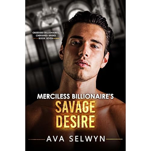 Merciless Billionaire’s Savage Desire
