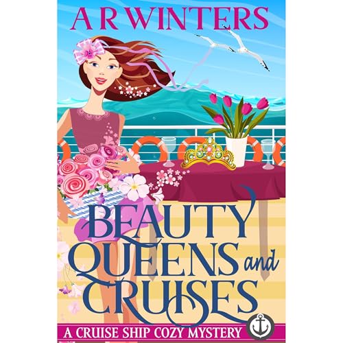 Beauty Queens and Cruises by A.R. Winters