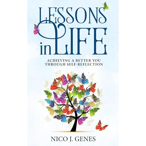 LESSONS in LIFE by Nico J. Genes