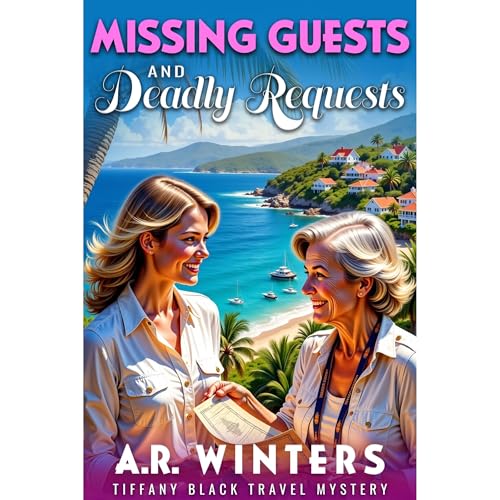 Missing Guests and Deadly Requests by A.R. Winters