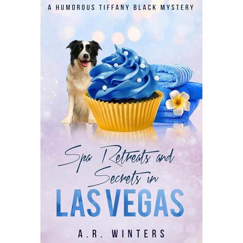 Spa Retreats and Secrets in Las Vegas by A.R. Winters