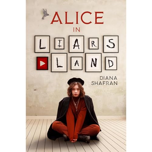 Alice in Liars Land by Diana Shafran