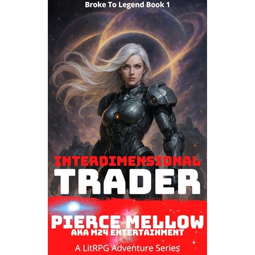 Interdimensional Trader Broke To Legend Book 1