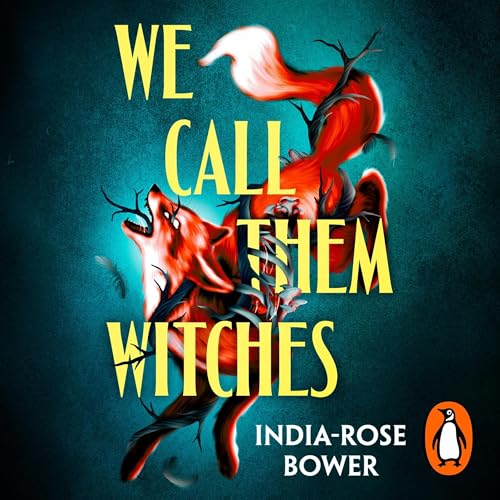 We Call Them Witches by India-Rose Bower