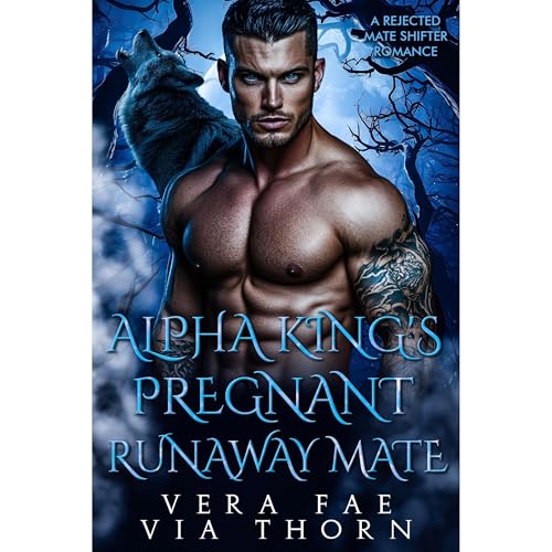 Alpha King's Pregnant Runaway Mate by Vera Fae