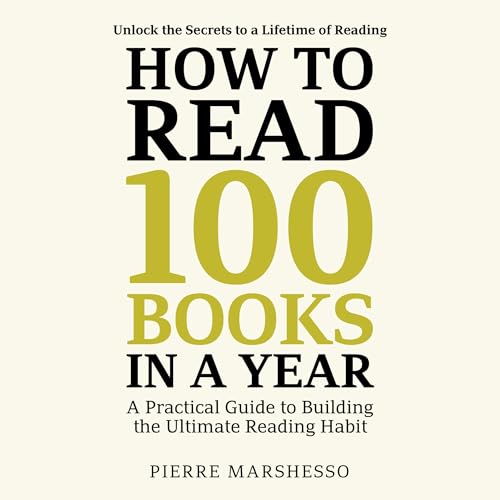 How to Read 100 Books in a Year by Pierre Marshesso