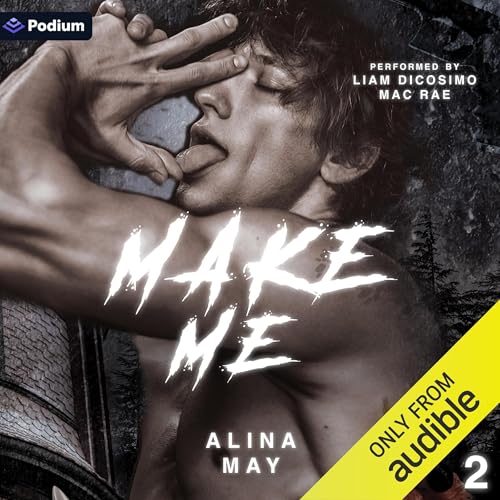 Make Me by Alina May
