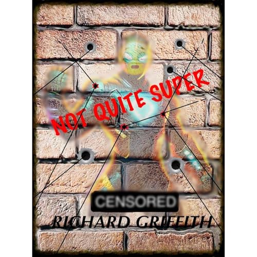 Not Quite Super by Richard Griffith