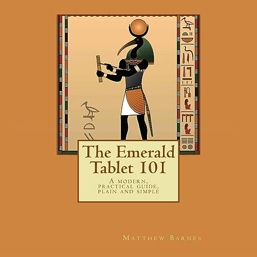 The Emerald Tablet 101 by Matthew Barnes