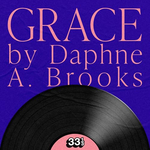 Jeff Buckley's Grace by Daphne A Brooks