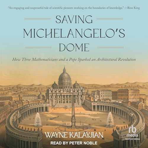 Saving Michelangelo’s Dome by Wayne Kalayjian