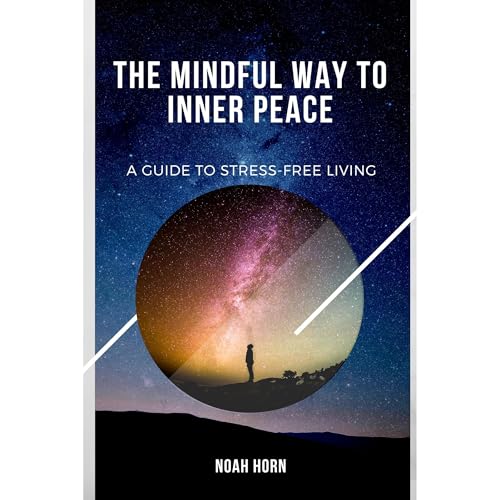 The Mindful Way to Inner Peace