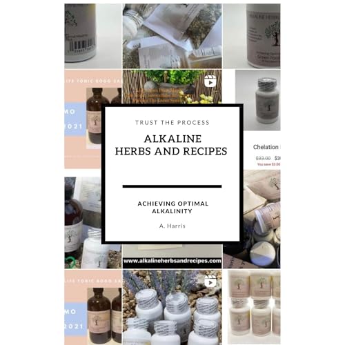 Alkaline Herbs And Recipes by A. Harris