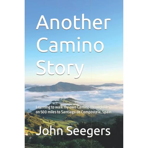Another Camino Story by John Seegers