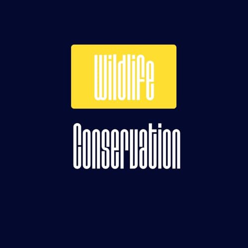 Wildlife Conservation by Owen Parker