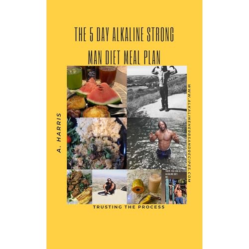 THE 5 DAY ALKALINE STRONG MAN DIET MEAL PLAN